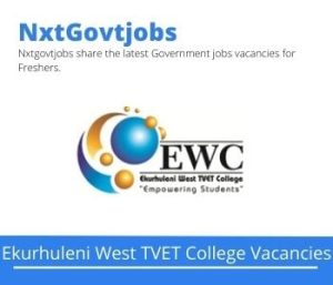 Ekurhuleni West TVET College Lecturer Vacancies in Kempton Park – Deadline 01 May 2023
