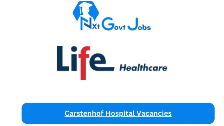 x2 New Carstenhof Hospital Vacancies 2024 @lifehealthcare.co.za Career Portal